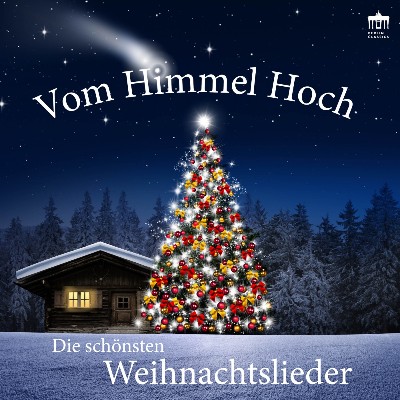 Johann David Heinichen - Vom Himmel hoch  Die schönsten Weihnachtslieder
