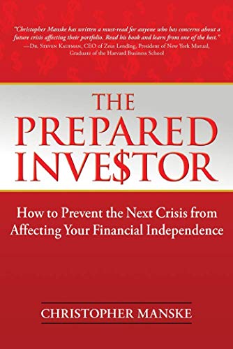 The Prepared Investor How to Prevent the Next Crisis from Affecting Your Financial Independence
