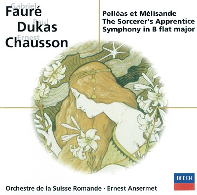 Paul Dukas - Fauré  Pénélope, Pelléas et Mélisande   Chausson  Symphonie   Dukas  L'apprenti sorcier