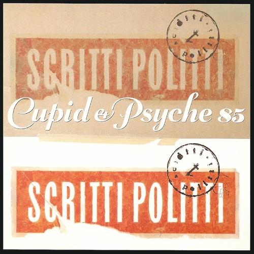 Scritti Politti - Cupid & Psyche 85 (1985) (2022)