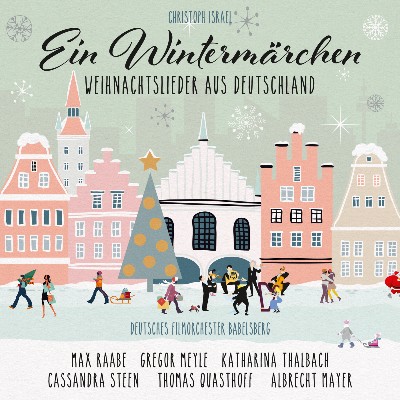 Johann Sebastian Bach - Ein Wintermärchen - Weihnachtslieder aus Deutschland (New Arrangements By...