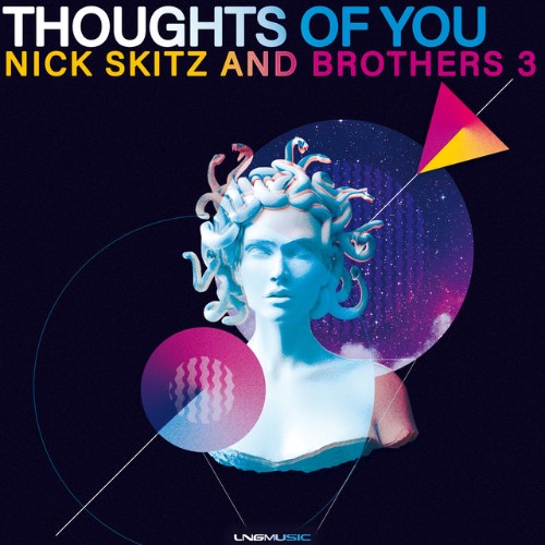 Nick Skitz & Brothers 3 - Thoughts Of You (2022)