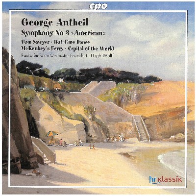 George Antheil - Antheil  Symphony No  3  American  & Other Works for Orchestra