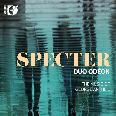 George Antheil - Specter  The Music of George Antheil