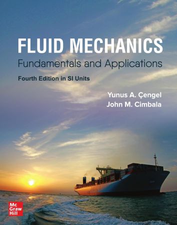 Fluid Mechanics In Si Units Fundamentals and Applications, 4th Edition