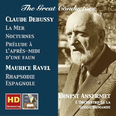 Maurice Ravel - The Great Conductors  Ernest Ansermet Conducts Claude Debussy & Maurice Ravel (Re...