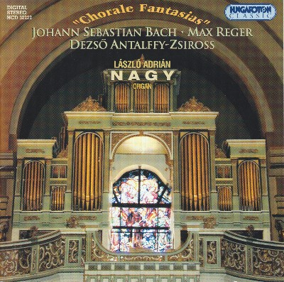 Dezsö d' Antalffy - Bach   Reger   Antalffy-Zsiross  Chorale Fantasies