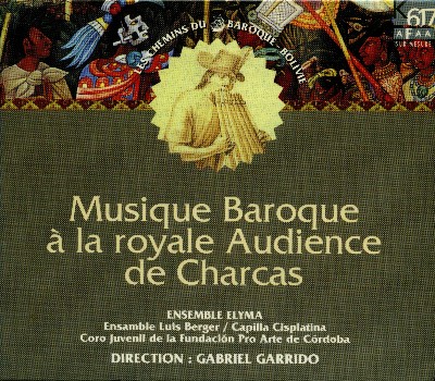 Andrés Flores - Musique baroque à la royale Audience de Charcas