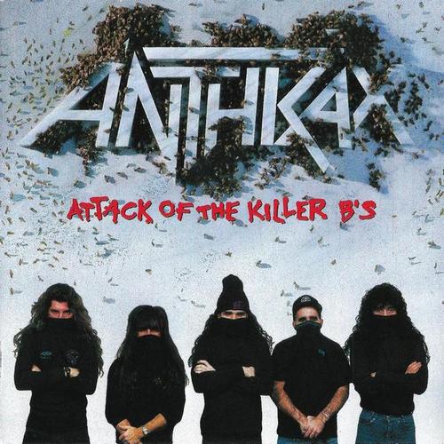 Anthrax - Attack Of The Killer B's (1991, Compilation, Lossless)