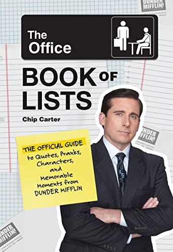 The Office Book of Lists The Official Guide to Quotes, Pranks, Characters, and Memorable Moments from Dunder Mifflin