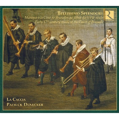 Giovanni Cavaccio - Bellissimo Splendore  Early 17th Century Music At the Court of Brussels