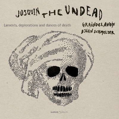 Benedictus Appenzeller - Josquin, the Undead  Laments, Deplorations & Dances of Death