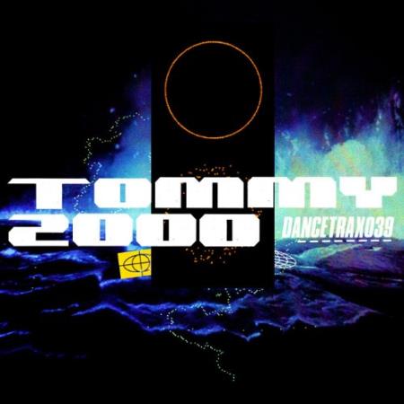 Tommy 2000 - Dance Trax Vol 39 (2022)