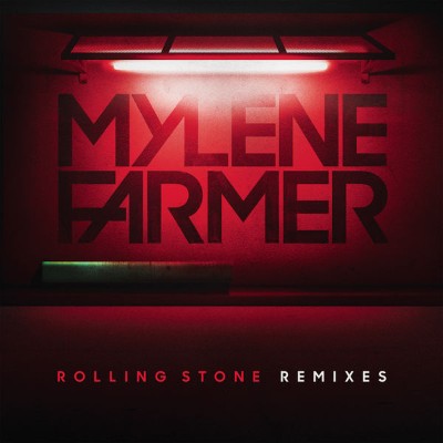 Mylène Farmer - Rolling Stone  (Remixes) (2018) [24B-48kHz]