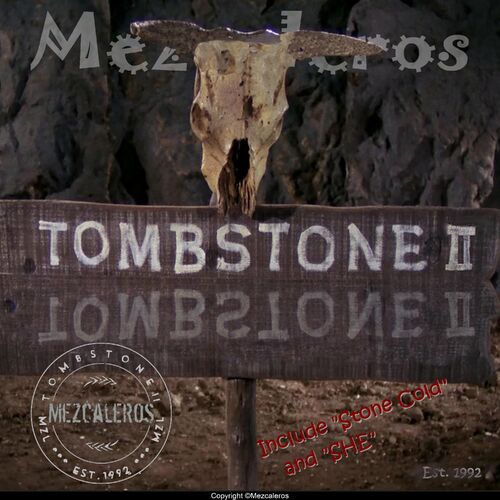 Mezcaleros - Tombstone II 2022