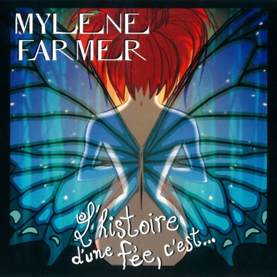 Mylène Farmer - L'histoire d'une fée, c'est    (2001) [16B-44 1kHz]