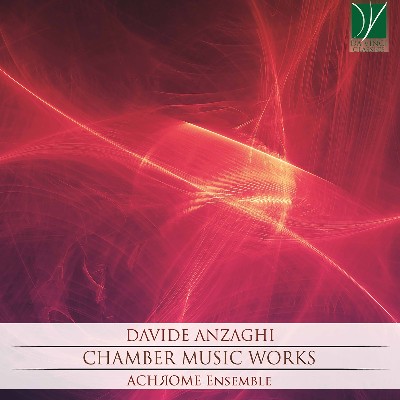 Davide Anzaghi - Davide Anzaghi  Chamber Music Works