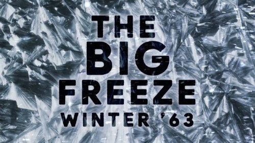 Channel 5 - The Big Freeze Winter '63 (2022)