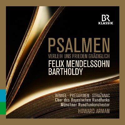 Felix Mendelssohn Bartholdy - Mendelssohn  Psalmen — Verleih uns Frieden Gnädiglich