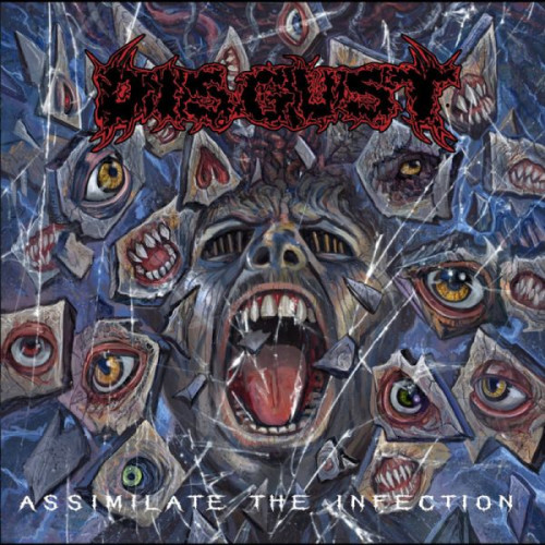 Disgust - Assimilate The Infection (2019) (LOSSLESS)