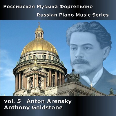 Anton Stepanovich Arensky - Russian Piano Music Series, Vol  5 - Arensky