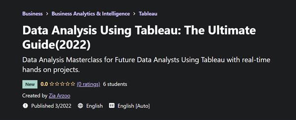 Data Analysis Using Tableau: The Ultimate Guide(2022)