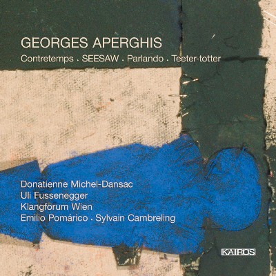 Georges Aperghis - Aperghis  Contretemps, Seesaw, Parlando & Teeter-Tooter