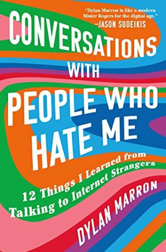 Conversations with People Who Hate Me 12 Things I Learned from Talking to Internet Strangers