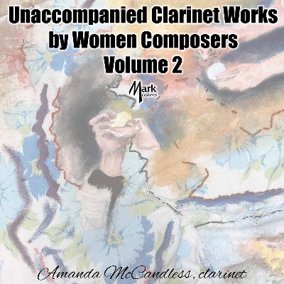 Lori Ardovino - Unaccompanied Clarinet Works by Women Composers, Vol  2