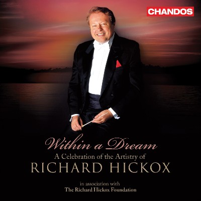 Miscellaneous - Within a Dream - A Celebration of the Artistry of Richard Hickox