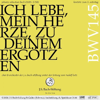 Rudolf Lutz - Bachkantate, BWV 145 - Ich lebe, mein Herze, zu deinem Ergötzen