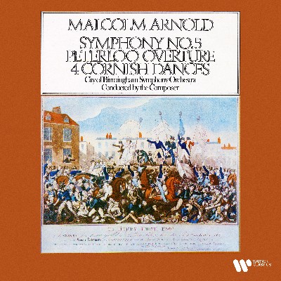 Malcolm Arnold - Arnold  Symphony No  5, Peterloo Overture & 4 Cornish Dances