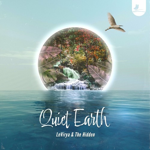 LeVirya & The Hidden - Quiet Earth (2022)