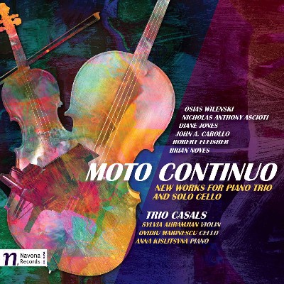 Brian Noyes - Moto continuo  New Works for Piano Trio & Solo Cello