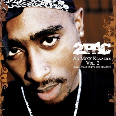 2Pac - Nu Mixx Klazzics Vol  2 (Evolution Duets And Remixes) (2007) [16B-44 1kHz]