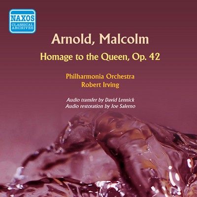 Malcolm Arnold - Arnold  Homage to the Queen (1953)