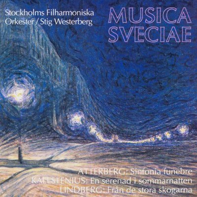Oskar Frederik Lindberg - Atterberg  Sinfonia funebre - Kallstenius  En serenad i sommarnatten - ...