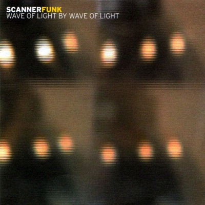 Scanner - Wave Of Light By Wave Of Light (2007) [16B-44 1kHz]