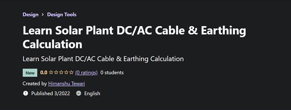 Learn Solar Plant DC/AC Cable & Earthing Calculation