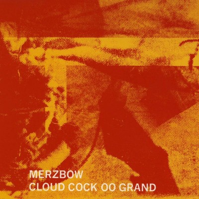 Merzbow - Cloud Cock Oo Grand (1990) [16B-44 1kHz]