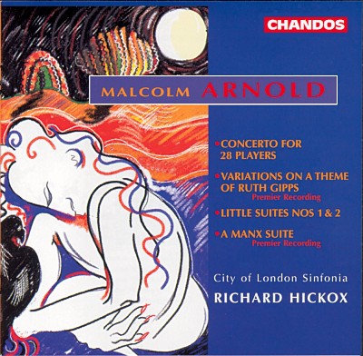 Malcolm Arnold - Arnold, M   Little Suites Nos  1-3   Concerto for 28 Players   Variations On A T...