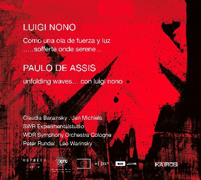 Paulo De Assis - Nono  Como una Ola de Fuerza y Luz &    Sofferte onde serene    - Assis  Unfoldi...