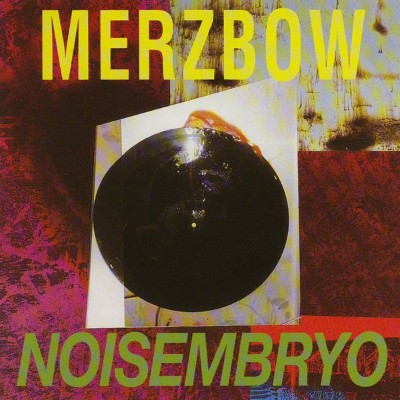 Merzbow - Noisembryo (1994) [16B-44 1kHz]