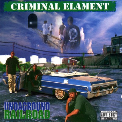 Criminal Elament - Undaground Railroad (1996) [16B-44 1kHz]