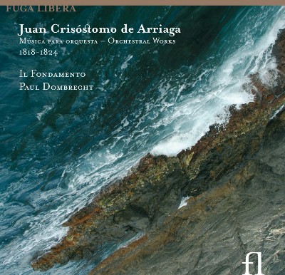 Juan Crisóstomo de Arriaga y Balzola - Arriaga  Orchestral Works, 1818-1824