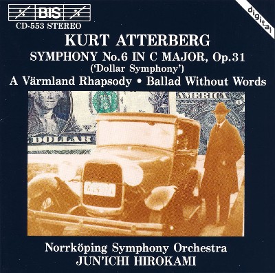 Kurt Magnus Atterberg - Atterberg  Symphony No  6   A Varmland Rhapsody   Ballad Without Words, O...