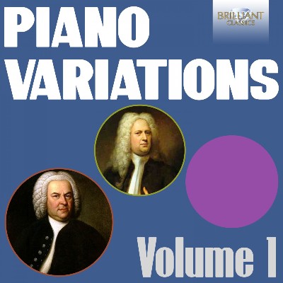 George Frideric Handel - Piano Variations, Vol  1 (J S  Bach & Handel)