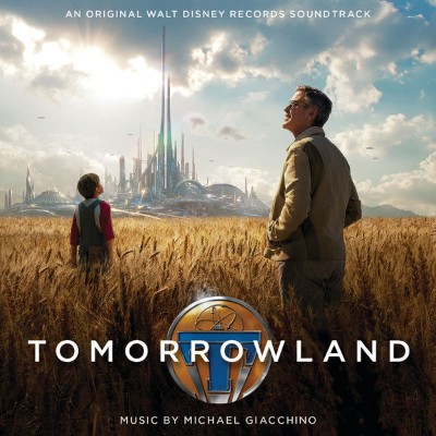 Michael Giacchino - Tomorrowland (Original Motion Picture Soundtrack) (2015) [16B-44 1kHz]