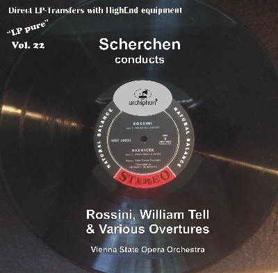 Camille Saint-Saëns - LP Pure, Vol  22  Scherchen Conducts Rossini's William Tell & Various Overt...