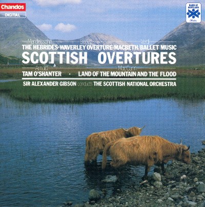 Hamish MacCunn - Mendelssohn   Berlioz   Verdi   Arnold   Maccunn  Scottish Overtures